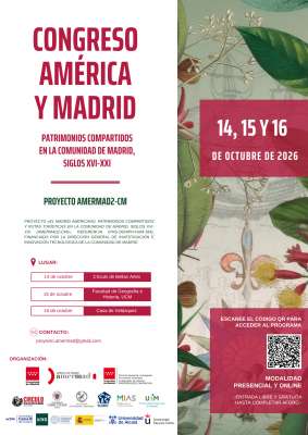 Congreso América y Madrid: patrimonios compartidos en la Comunidad de Madrid, siglos XVI-XXI (14-16/10/26).